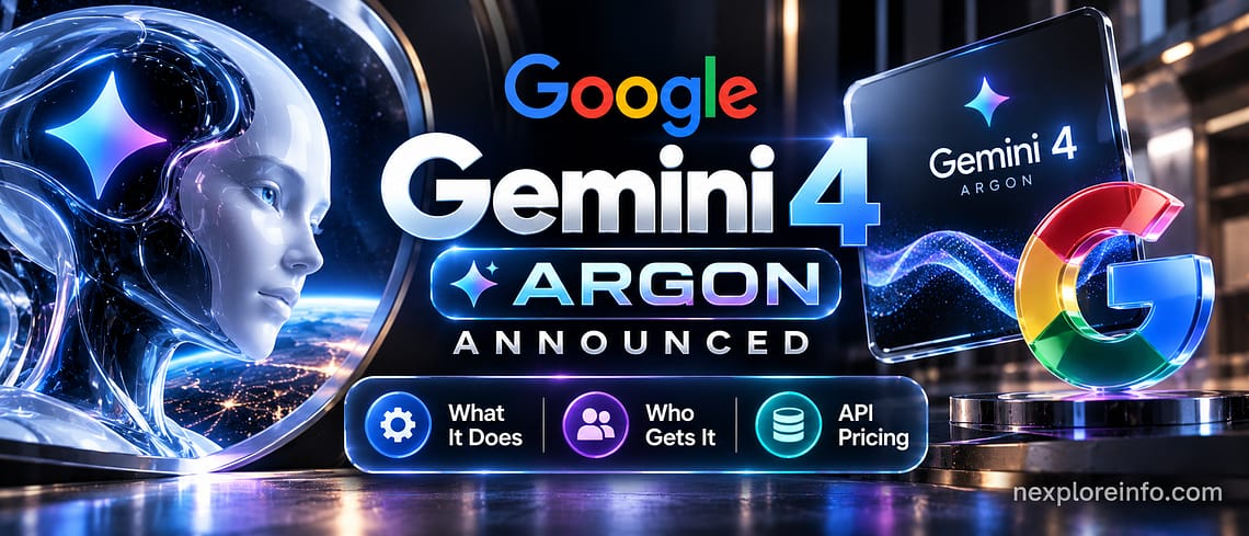 Google Gemini 4 Argon Announced: What It Does, Who Gets It and API Pricing